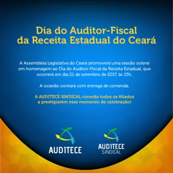 Sessão Solene em Homenagem ao Dia do Auditor-Fiscal da Receita Estadual do Ceará