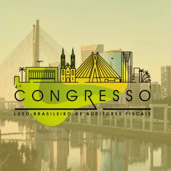 Abertas as inscrições para o 4º Congresso Luso-Brasileiro de Auditores Fiscais