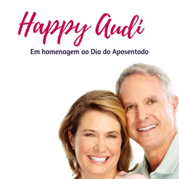 Happy Audi - Dia do Aposentado 2019