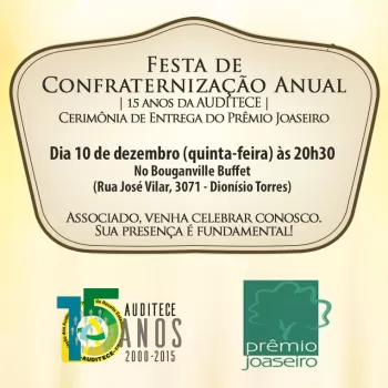AUDITECE promove na noite de hoje (10) sua Festa de Confraternização Anual
