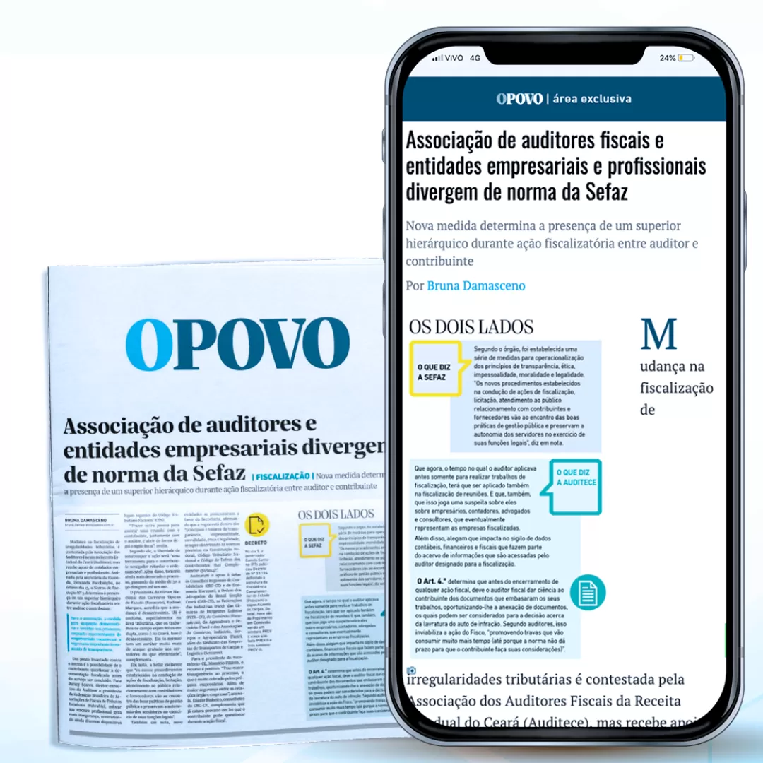 Na Mídia | O POVO: Associação de auditores fiscais e entidades empresariais e profissionais divergem de norma da Sefaz