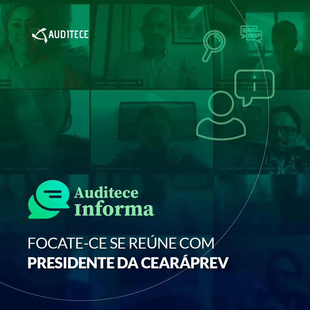 FOCATE-CE se reúne com presidente da Cearáprev