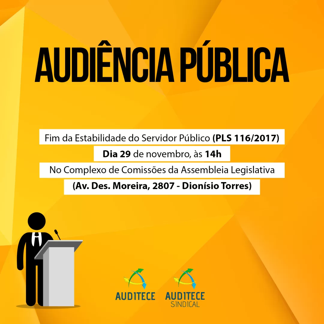AUDITECE SINDICAL realiza audiência pública sobre fim da estabilidade do servidor