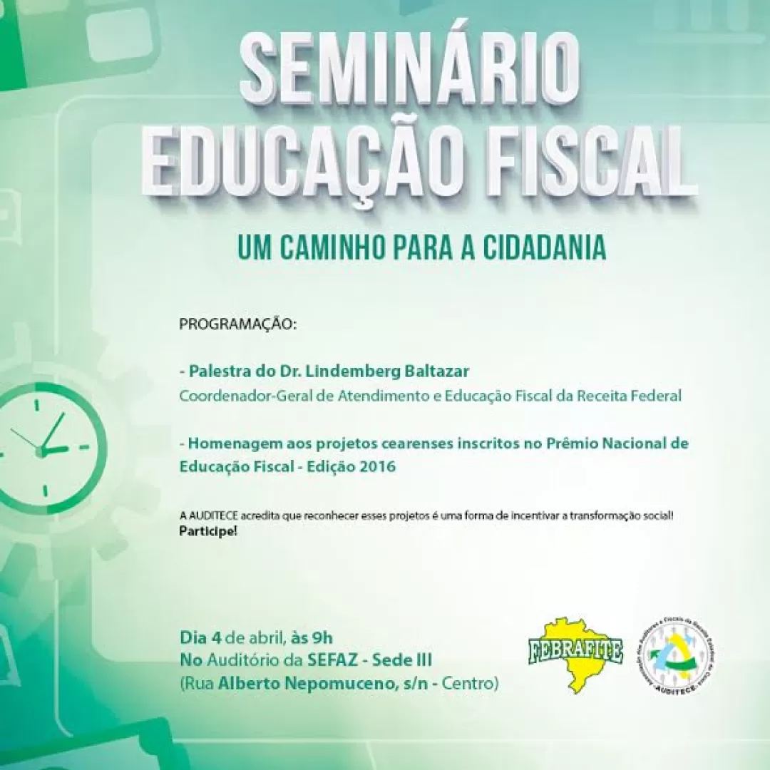 A AUDITECE espera você amanhã (4) para o Seminário Educação Fiscal: Um caminho para cidadania!