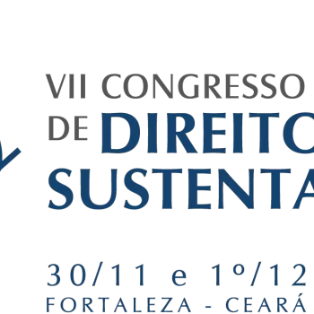 VII Congresso Internacional de Direito e Sustentabilidade / Prêmio Joaseiro