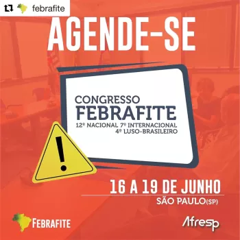 12º Congresso Nacional e Internacional da Febrafite e o Congresso Luso-Brasileiro de Auditores Fiscais e Aduaneiros.