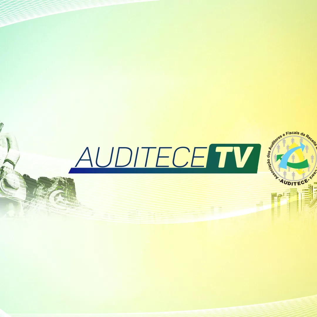 AUDITECE TV: Deputado Ailton Brasil fala sobre a importância do servidor fazendário